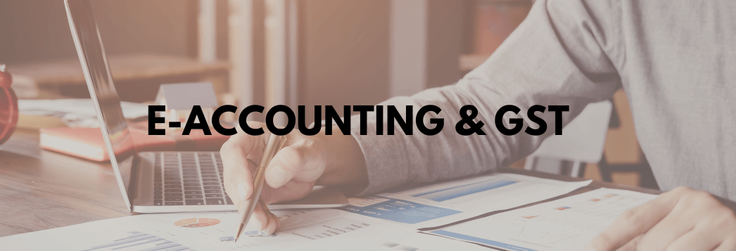 E-Accounting and GST