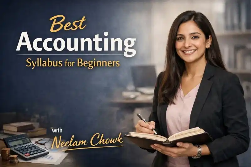 Best Accounting Syllabus for Beginners Neelam Chowk
